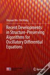Capa do artigo Recent Developments In Structure-Preserving Algorithms For Oscillatory Differential Equations