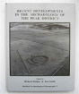 Recent Developments In The Archaeology Of The Peak District - Preview
