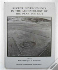 Capa do artigo Recent Developments In The Archaeology Of The Peak District