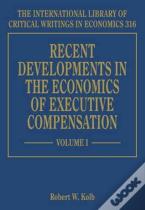 Recent Developments In The Economics Of Executive Compensation