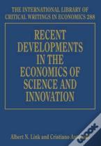 Recent Developments In The Economics Of Science And Innovation
