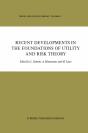 Recent Developments In The Foundations Of Utility And Risk Theory - Preview