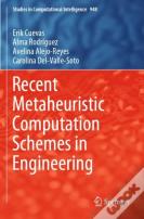 Recent Metaheuristic Computation Schemes In Engineering