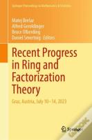 Recent Progress In Ring And Factorization Theory