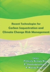 Recent Technologies In Carbon Sequestration And Climate Change Risk Management