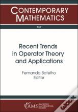 Recent Trends In Operator Theory And Applications