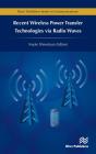 Recent Wireless Power Transfer Technologies Via Radio Waves - Preview