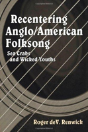 Recentering Anglo/American Folksong - Preview