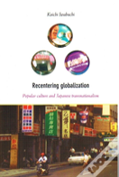 Recentering Globalization