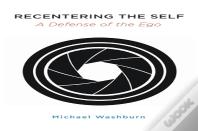Recentering The Self