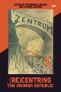 (Re)Centring The Weimar Republic - Preview