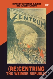 Capa do artigo (Re)Centring The Weimar Republic