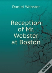Capa do artigo Reception Of Mr. Webster At Boston
