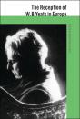 Reception Of W B Yeats In Europe - Preview