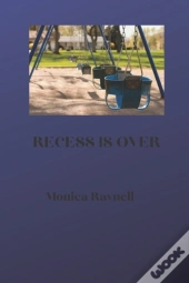 Recess Is Over