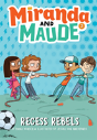 Recess Rebels (Miranda And Maude #3) - Preview