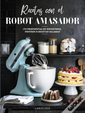 Recetas Con El Robot Amasador