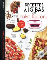 Recettes À Ig Bas Avec Cake Factory