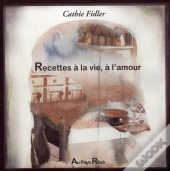 Recettes, À La Vie, À L'Amour