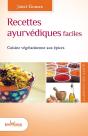 Recettes Ayurvédiques Faciles ; Cuisine Végétarienne Aux Épices - Preview
