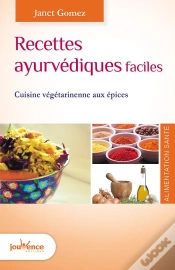 Capa do artigo Recettes Ayurvédiques Faciles ; Cuisine Végétarienne Aux Épices
