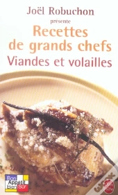 Recettes De Grands Chefs : Viandes Et Volailles