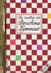 Recettes Des Bouchons Lyonnais