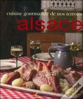 Recettes Gourmandes De Nos Terroirs Alsace