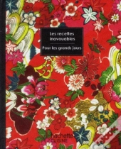 Recettes Inavouables Pour Les Grands Jours