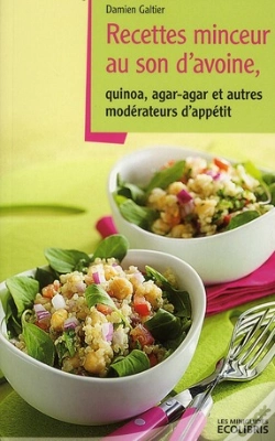 Capa do artigo Recettes Minceur Au Son D'Avoine, Quinoa, Agar-Agar Et Autres Modérateurs D'Appétit