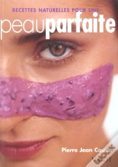 Recettes Naturelles Pour Une Peau Parfaite