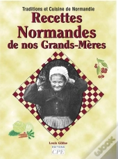 Recettes Normandes De Nos Grands-Meres