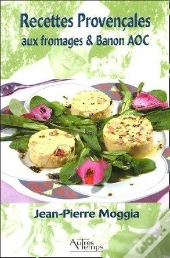 Recettes Provencales Aux Fromages Et Banon Aoc