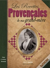 Recettes Provençales De Ma Grand-Mère