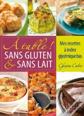 Recettes Sans Gluten Ni Lait A Index Glycemique Bas