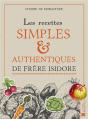 Recettes Simples Et Authentiques De Frere Isidore - Preview