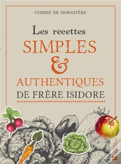 Capa do artigo Recettes Simples Et Authentiques De Frere Isidore
