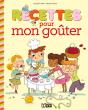 Recettes Sucrées Pour Petits Chefs : Recettes Mon Goûter - Preview