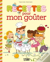 Recettes Sucrées Pour Petits Chefs : Recettes Mon Goûter