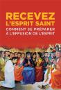 Recevez L'Esprit Saint ; Comment Se Préparer À L'Effusion De L'Esprit - Preview