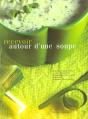 Recevoir Autour D'Une Soupe - Preview