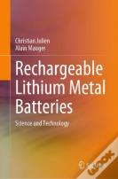 Rechargeable Lithium Metal Batteries