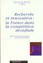 Recherche Et Innovation ; La France Dans La Competition Mondiale - Preview