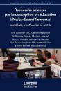 Recherche Orientée Par La Conception En Éducation (Design-Based Research) : Modèles, Méthodes Et Outils - Preview