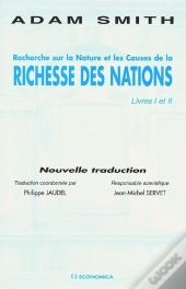 Recherche Sur La Nature Et Les Causes De La Richesse Des Nations : Livre I Et Ii