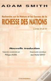 Recherche Sur La Nature Et Les Causes De La Richesse Des Nations : Livre Iii Et Iv