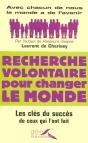 Recherche Volontaire Pour Changer Le Monde ; Les Clés Du Succès De Ceux Qui L'Ont Fait - Preview