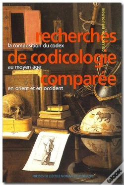 Capa do artigo Recherches De Codicologie Comparée ; La Composition Du Codex Au Moyen-Âge En Orient Et En Occident