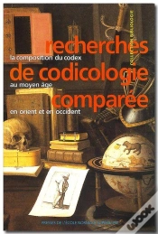 Capa do artigo Recherches De Codicologie Comparée ; La Composition Du Codex Au Moyen-Âge En Orient Et En Occident