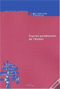 Capa do artigo Recherches & Travaux, N  64/2004. Figures Paradoxales De L'Auteur, 19 E-21e Siecles